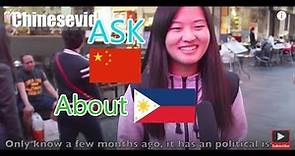 What Chinese think of Philippines |Ask Chinese about Filipino|Street interview