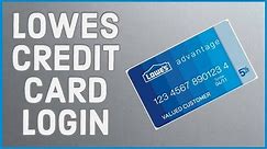 Lowes.Credit Card Login: How To Login to Lowes Credit Card Account 2022?