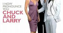 I Now Pronounce You Chuck & Larry (2007) - Full Movie Watch Online