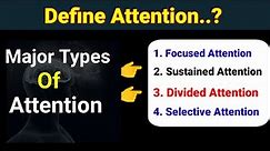Types of Attention | simple definition | spot psychology