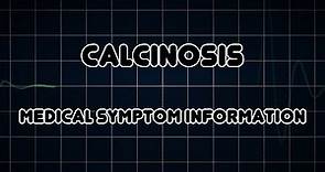 Calcinosis (Medical Symptom)