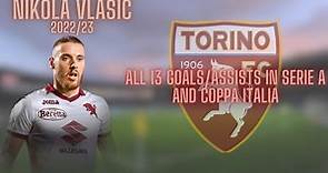 Every Nikola Vlasic Goal/Assist in 2022/23 season! Welcome back to Torino?