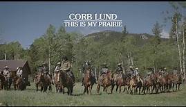 Corb Lund x Terri Clark x Brett Kissel - This Is My Prairie (Official Music Video)