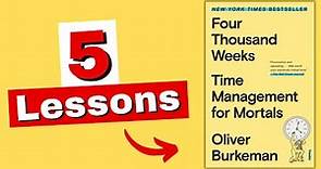 Four Thousand Weeks Book Summary (5 LESSONS)