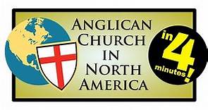 Anglican Church in North America (ACNA) Explained in 4 minutes