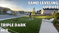 Post Sand Leveling Update - Triple Dark Mix