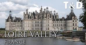 Loire Valley - France Best Place 🇫🇷 Travel & Discover