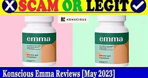 Konscious Emma Reviews (May 2023) - Is This An Authentic Product? Find Out! | Scam Inspecter