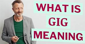 Gig | Meaning of gig