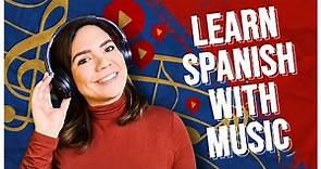 Learn Spanish with My Favorite MUSIC!