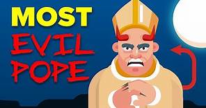 Most Evil Pope in History - Alexander VI The Devil Pope