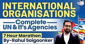 International organisations | All UN Main Bodies & it's agencies | M - 1| UPSC IAS | StudyIQ
