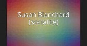 Susan Blanchard (socialite)