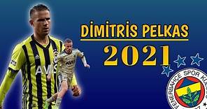 Dimitris Pelkas • Skills-Goals-Assists • 4K 2021
