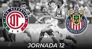 Resumen | Toluca vs Chivas | Liga BBVA MX | Apertura 2022 - Jornada 12