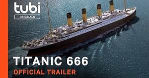 Titanic 666 | Official Trailer | A Tubi Original