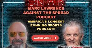 Playbook Football Video – Marc Lawrence Against the Spread Podcast!