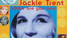 Jackie Trent - Where Are You Now - The Pye Anthology