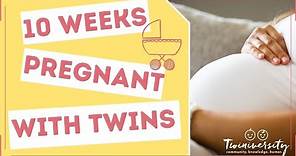 10 Weeks Pregnant with Twins Top Tips From The Experts