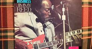 Jimmy Reed - Blues Is My Business