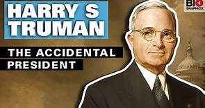 Harry S. Truman: The Accidental President