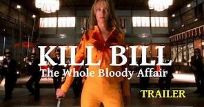 Kill Bill The Whole Bloody Affair - Trailer