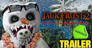 Jack Frost 2: Revenge of the Mutant Killer Snowman (2000) Official ABR Trailer