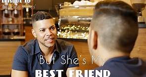 But She's My Best Friend Season One Episode 10 - 50 First Dates (Guest Starring Wilson Cruz)