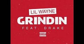 Lil Wayne - Grindin (Feat. Drake)