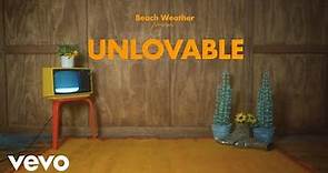 Beach Weather - Unlovable (Official Video)