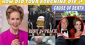 The Story Behind Tova Borgnine Death How Did Tova Borgnine Die