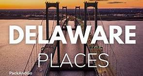 7 Best Places To Live In Delaware