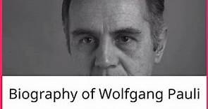 Biography of Wolfgang Pauli
