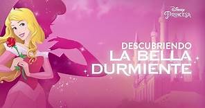 Descubriendo La Bella Durmiente | Disney Princesa