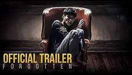FORGOTTEN | Official Trailer
