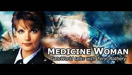Medicine Woman (Interview with Teryl Rothery)