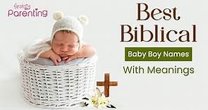 Beautiful Biblical Baby Boy Names with Meanings
