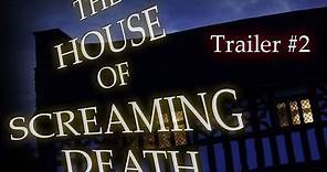 The House of Screaming Death (2016) Theatrical Trailer 2