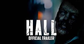 HALL - Official Trailer