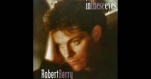 Robert Berry - In These Eyes