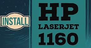how to install hp laserjet 1160 printer driver on Windows 10, windows 7, windows 8
