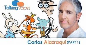 Carlos Alazraqui | Talking Voices (Part 1)