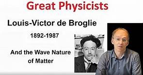 Great Physicists: Louis-Victor de Broglie