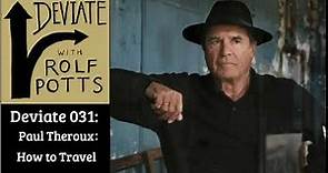 Paul Theroux on the Best Way to Travel