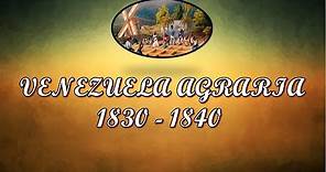 Venezuela Agraria 1830 - 1840