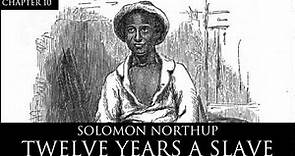 12 Years a Slave Audiobook Chapter 10 by Solomon Northup