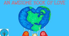 AN AWESOME BOOK OF LOVE! by Dallas Clayton I Read Aloud I