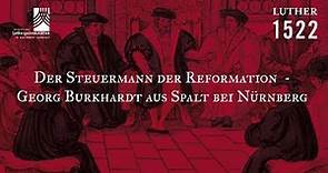 Der Steuermann der Reformation - Georg Spalatin