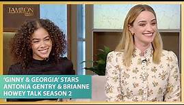 ‘Ginny & Georgia’ Stars Antonia Gentry & Brianne Howey Talk Season 2