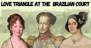 Leopoldine of Austria - Wife of Emperor Pedro 1st of Brazil - Unloved Queens (2/3)